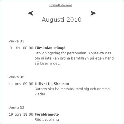 När du går in i kalendern så ser du hela månadens händelser. Du kan också bläddra framåt och bakåt i tid.