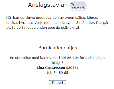 Under rubriken anslagstavla så kan man skriva meddelanden av typen köpes, säljes och så vidare.